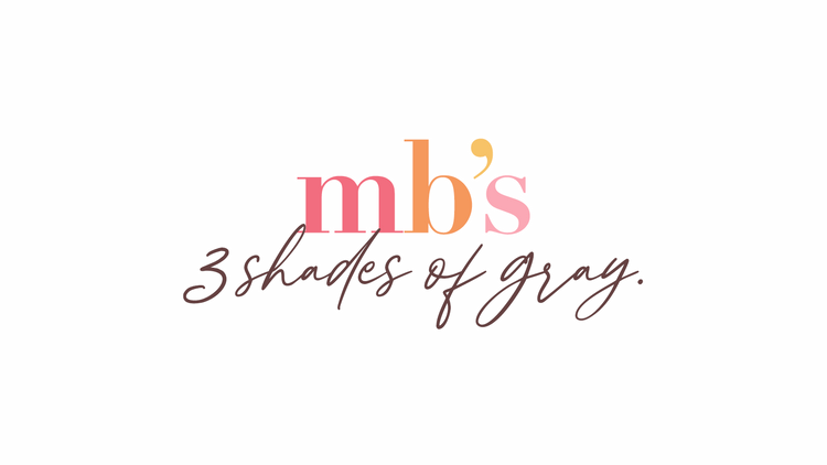 mb's 3 shades of gray.